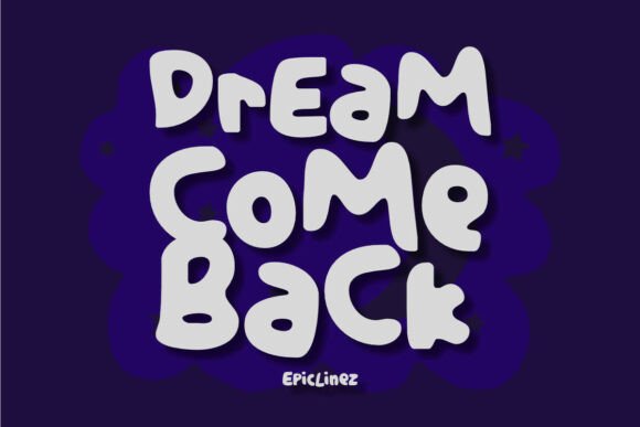Dream Comeback: A Display Font That Makes Your Headlines Feel Like a Happy Return