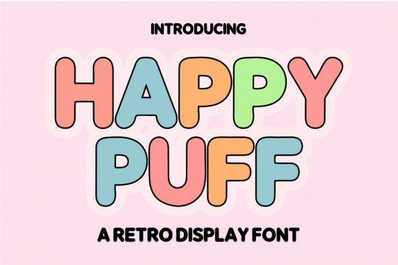 Happy Puff: A Playful Display Font That Makes Your Brand Feel Friendly & Polished