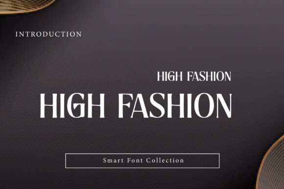 High Fashion Font: Bold Editorial Luxury for Campaigns